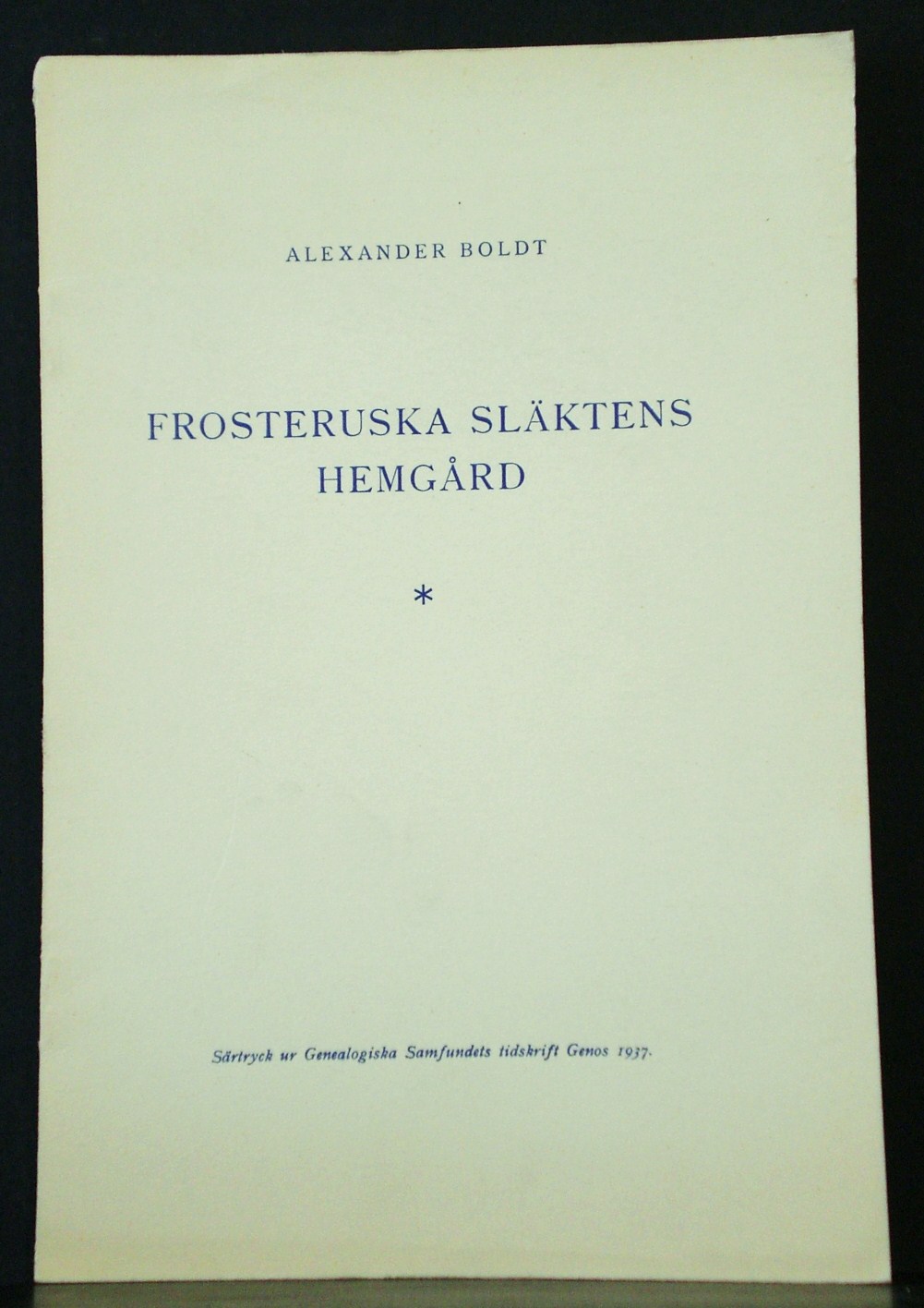 ALEXANDER BOLDT Frosteruska släktens hemgård