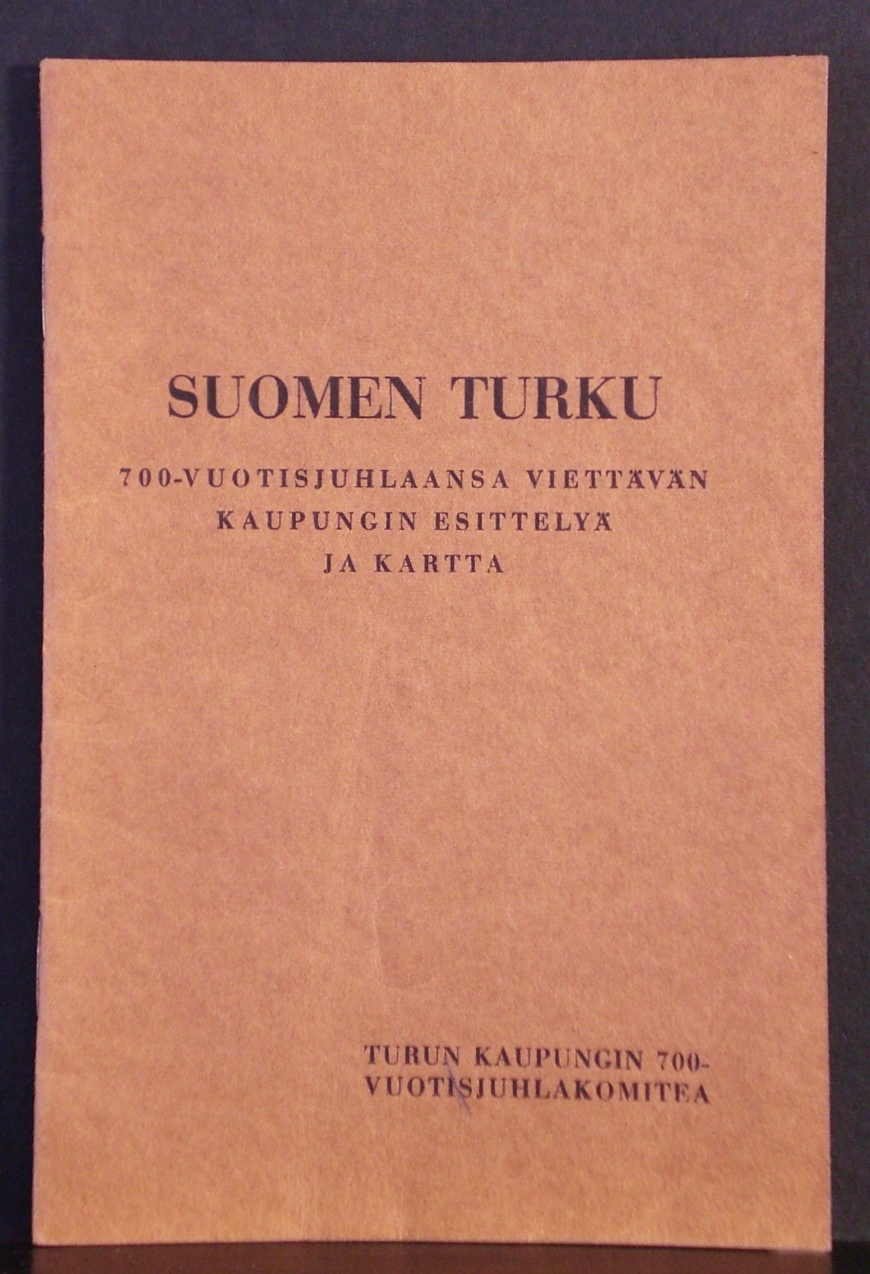 Turku - Åbo: Suomen Turku. 700-vuotisjuhlaansa viettävän kaupungin esittely ja kartta - kaupungit