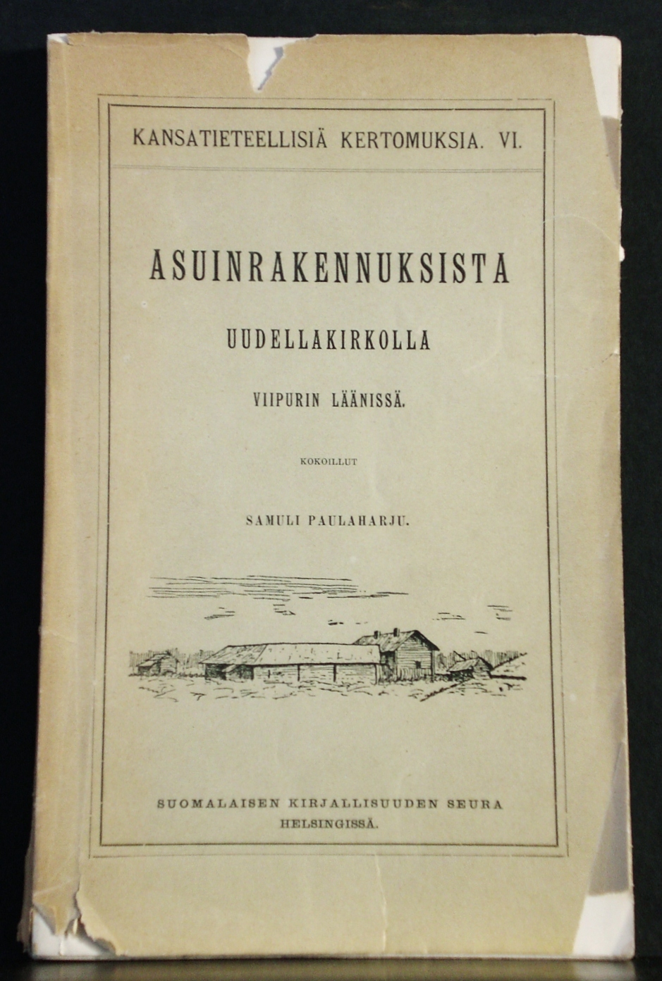 Paulaharju, Samuli: Asuinrakennuksista Uudellakirkolla Viipurin läänissä. Kansatieteellinen kuvaus