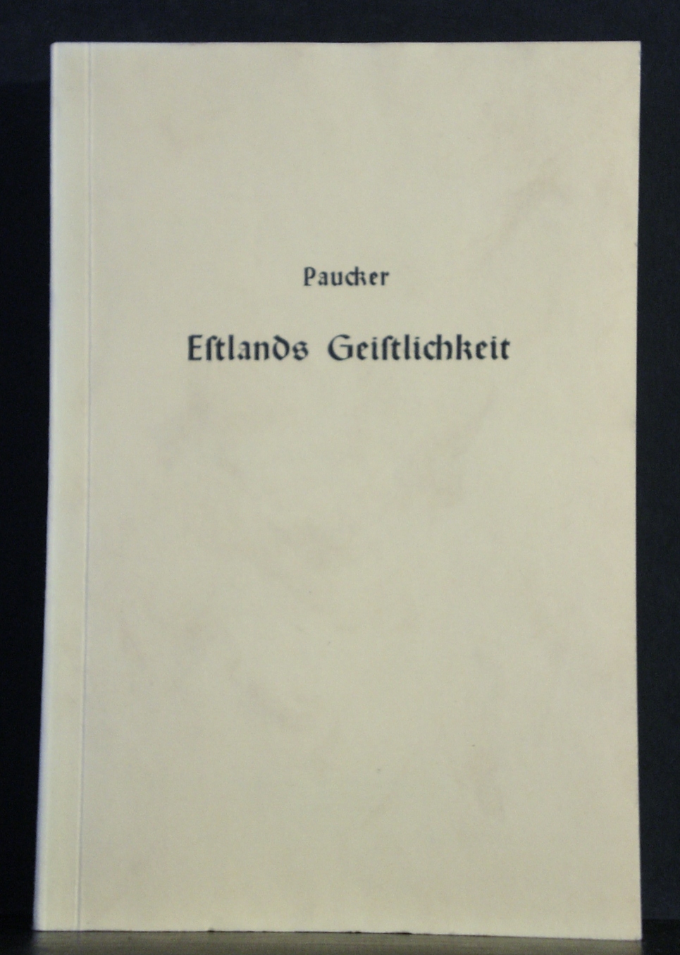 Estlands Geistlichkeit in geordneter Zeit- und Reihefolge