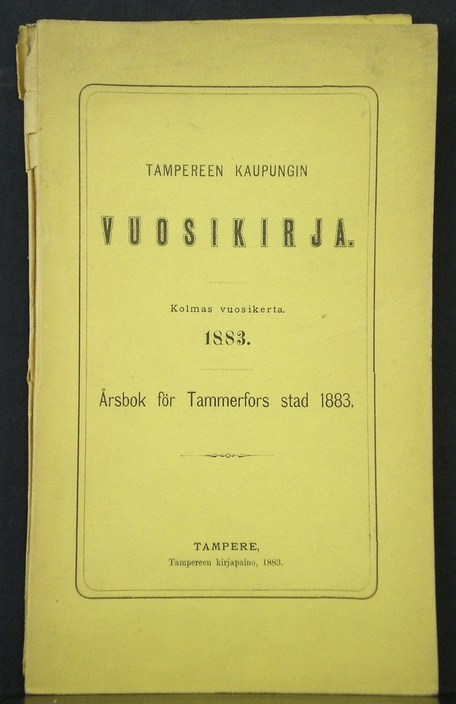 Tampereen kaupungin vuosikirja 1883. Årsbok för Tammerfors stad 1883