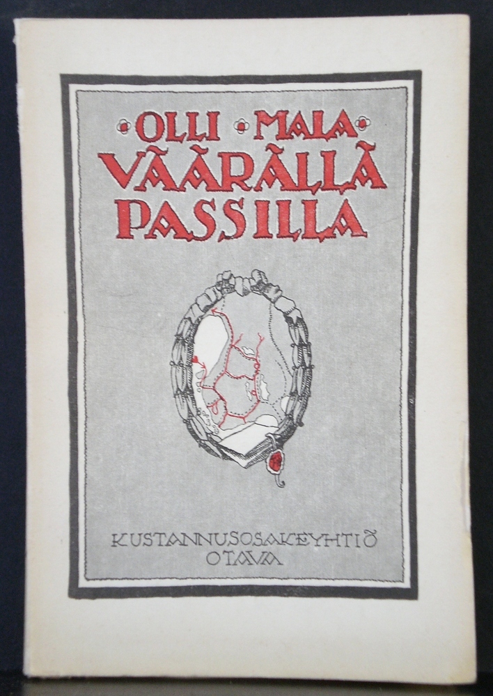 Olli Mala Väärällä passilla. Muistelmia vainovuosilta (1918)