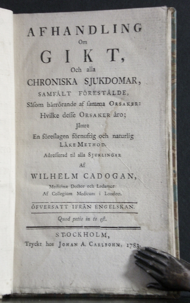 WILLIAM CADOGAN Afhandling om gikt; och alla chroniska sjukdomar (1738)