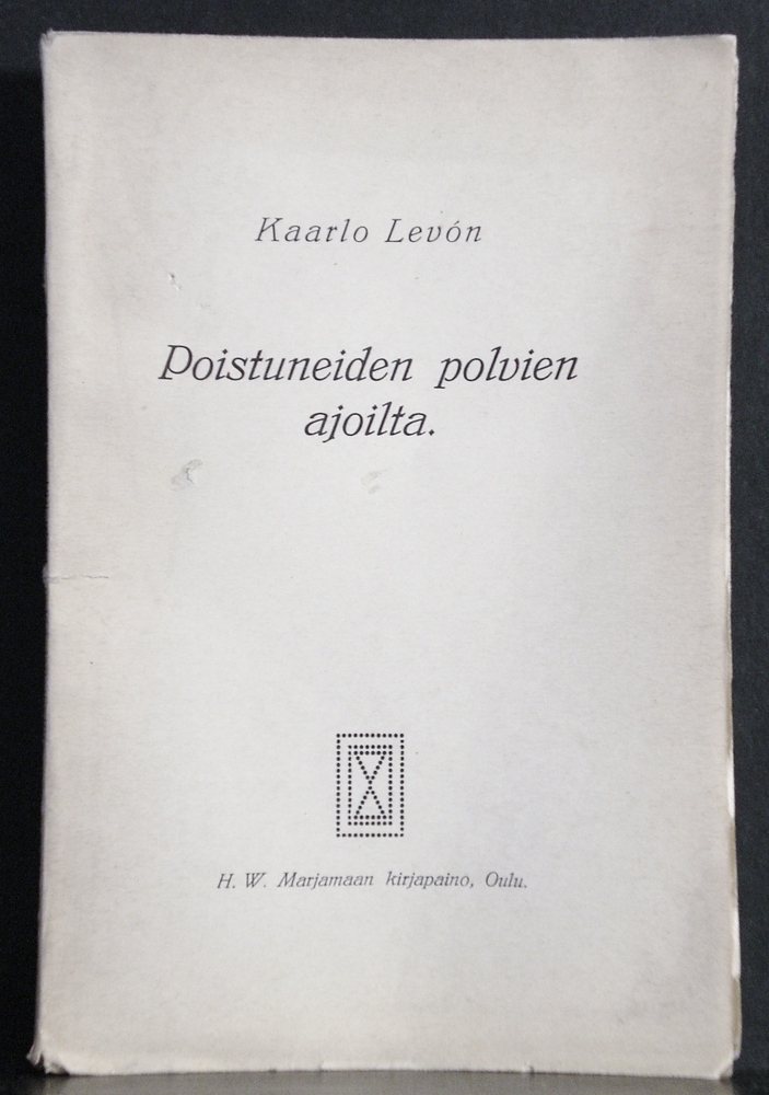 Oulu - Uleåborg. Levón, Kaarlo: Poistuneiden polvien ajoilta - kaupungit
