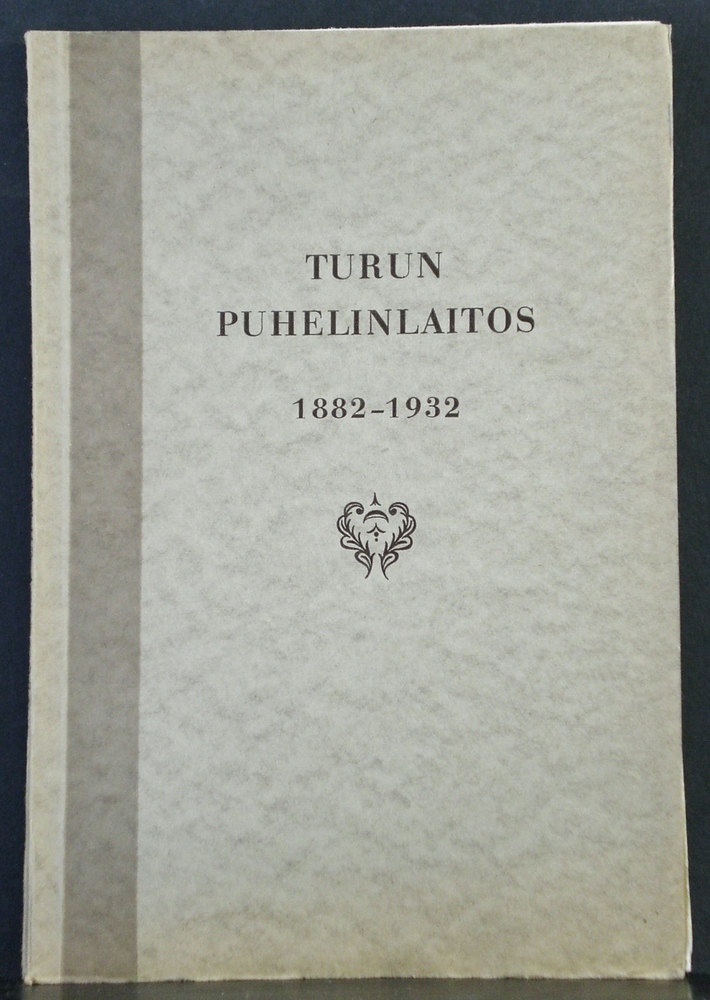 Turku - Åbo. Suova, Eino: Turun puhelinlaitos 1882-1932 - kaupungit