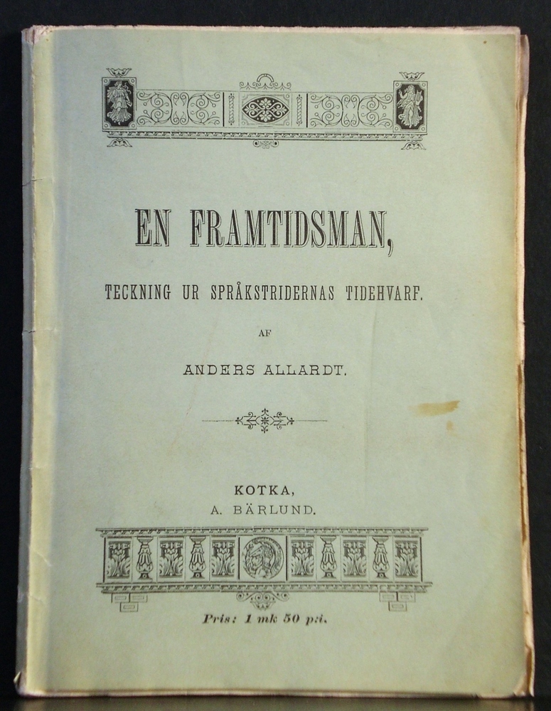 Anders Allardt En framtidsman, teckning ur språkstridernas tidehvarf (1888)