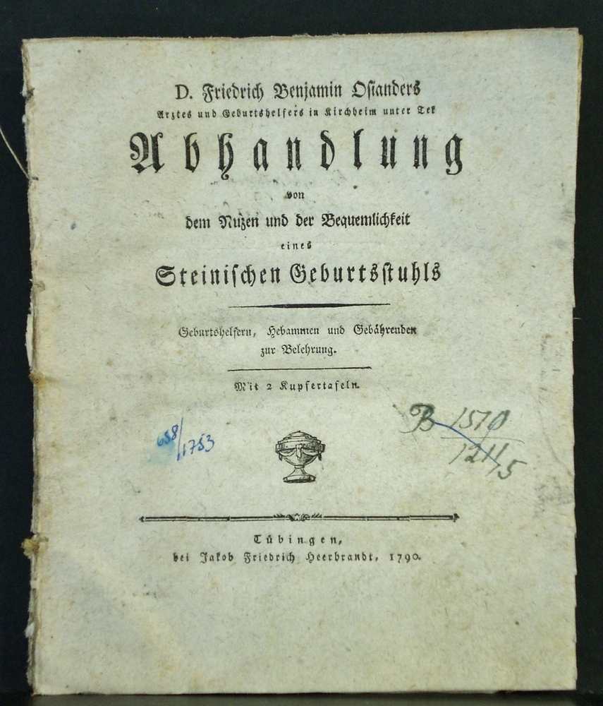 Osiander, Friedrich Benjamin: Abhandlung von dem Rugen in der Bequemlichkeit eines Steinischen Geburtsstuhls - lääketiede