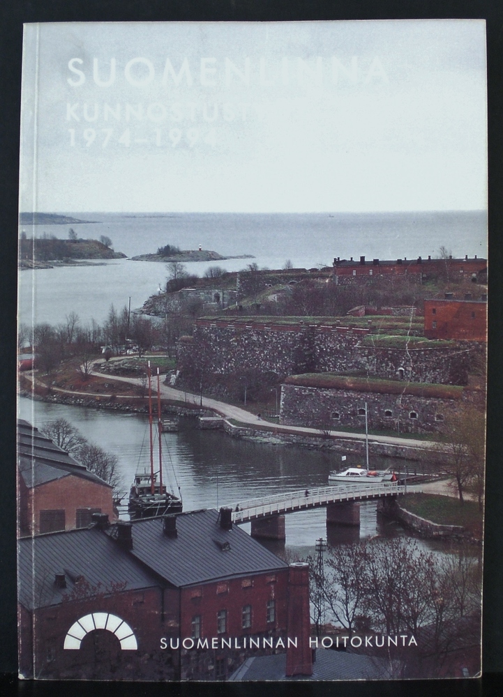 Helsinki - Helsingfors. : Suomenlinna. Kunnostustyöt 1974-1994 - kaupungit