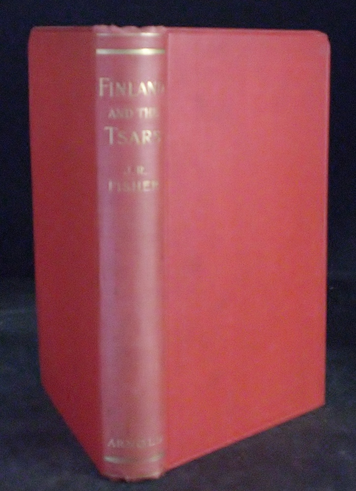 Fisher, Joseph, R.: Finland and the Tsars, 1809-1899 - Venäjän historia ja maantiede