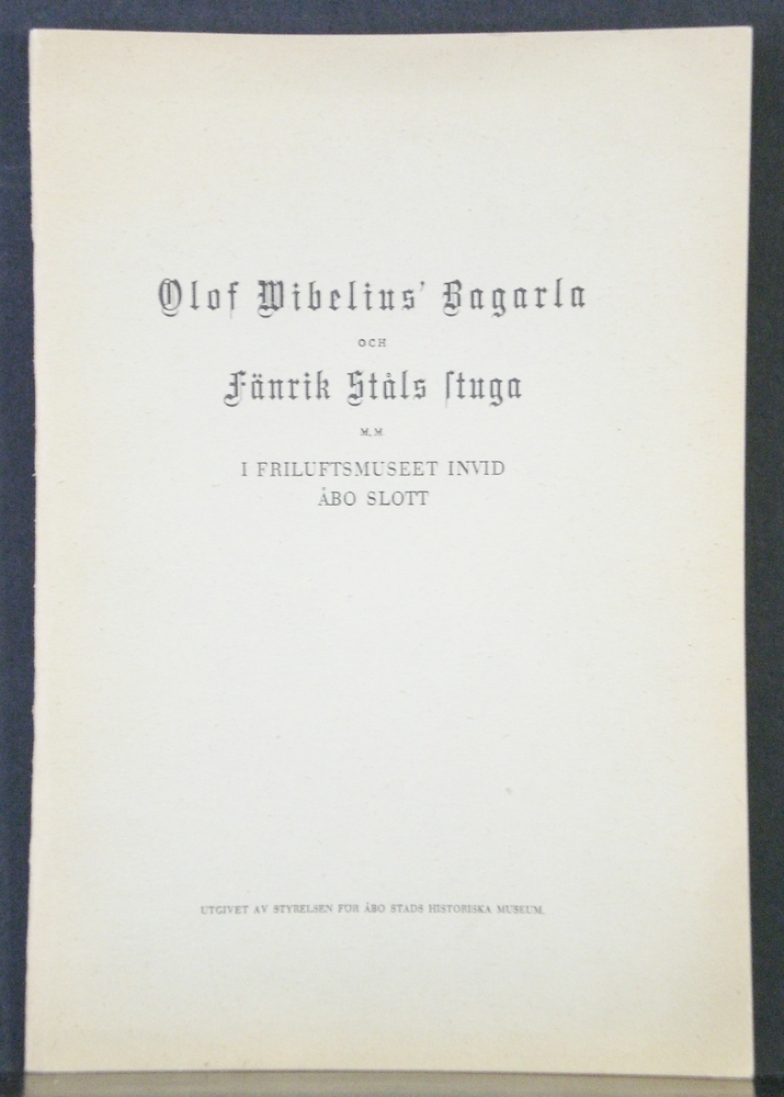 Turku - Åbo. (Finnberg, Jul.): Olof Wibelius' Bagarla och Fänrik Ståls stuga m.m. i Friluftsmuseet invid Åbo slott - kaupungit