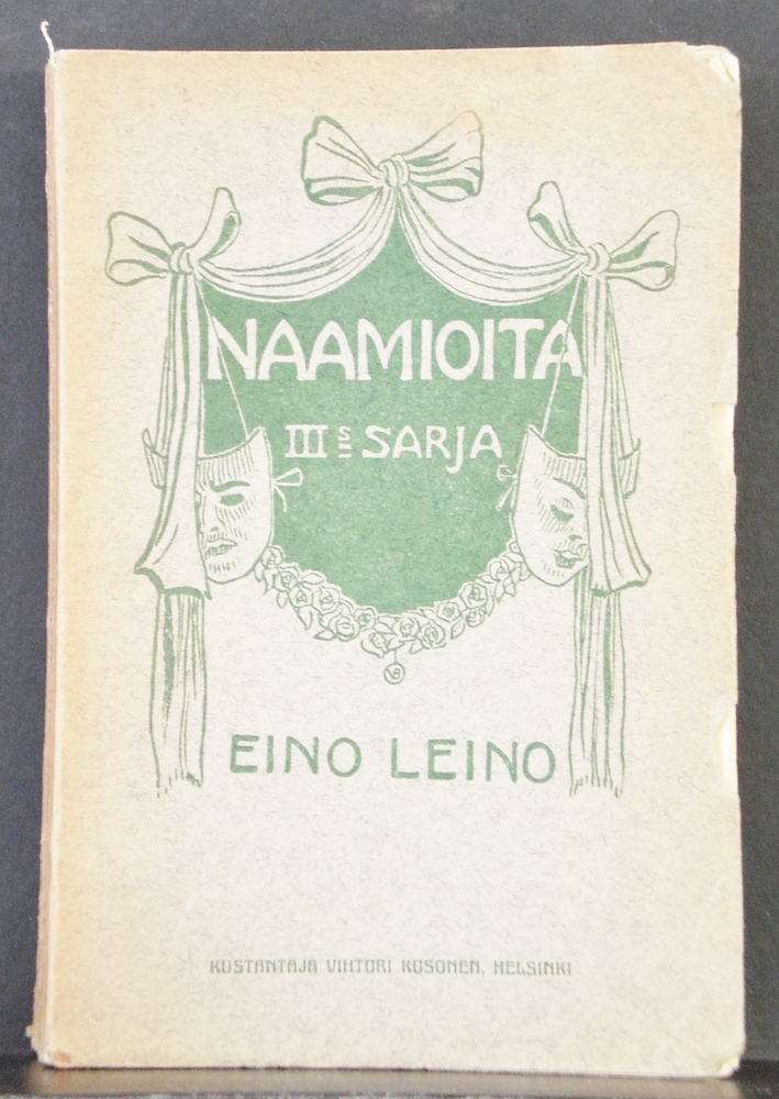 Eino Leino Naamioita. Kolmas sarja (1908)