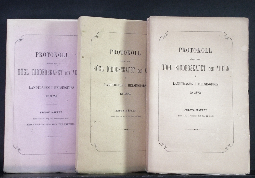 Protokoll fördt hos högl. ridderskapet och adeln å Landtdagen i Helsingfors år 1872, I-III