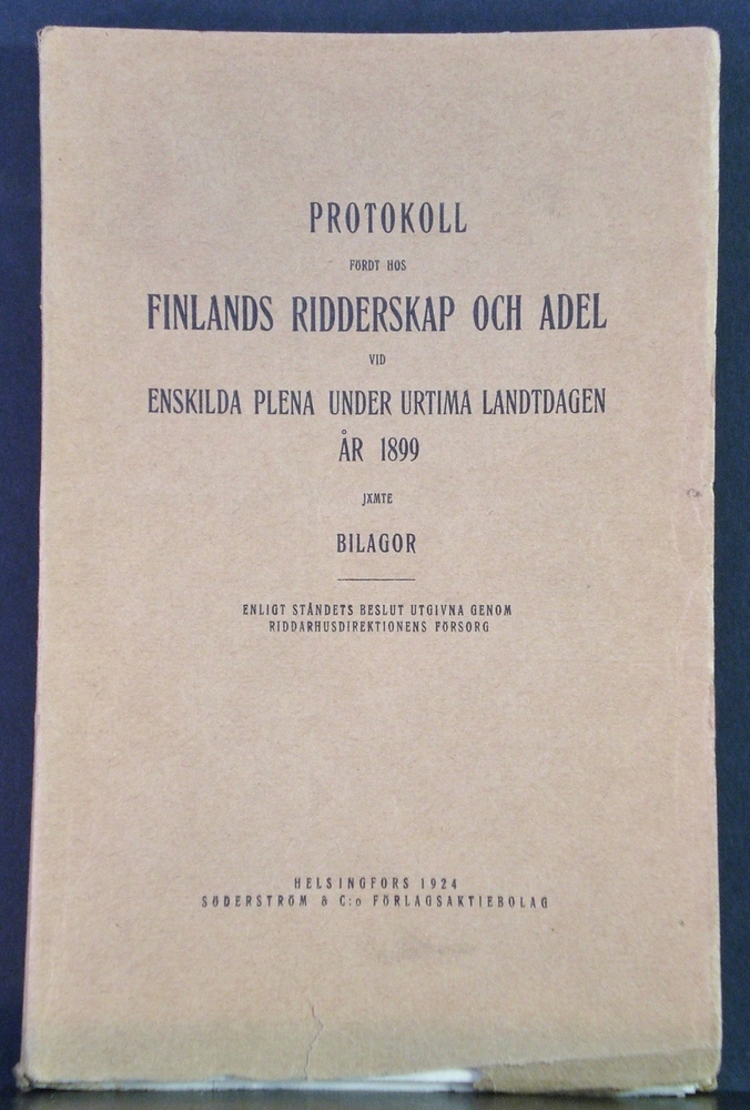 Protokoll fördt hos Finlands ridderskap och adel vid enskilda plena under urtima landtdagen år 1899 jämte bilagor