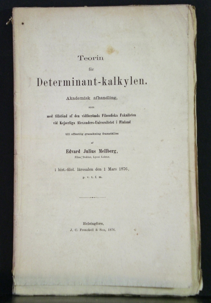 EDVARD JULIUS MELLBERG Teorin för determinant-kalkylen (1876)