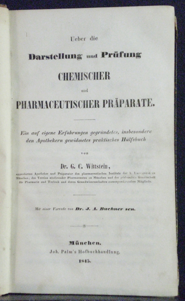 G. C. WITTSTEIN Ueber die Darstellung und Prüfung chemischer und pharmaceutischer Präparate (1845)