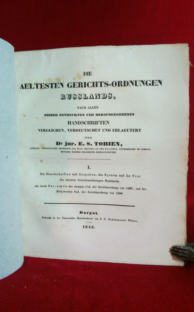 Tobien, E. S.: Die Aeltesten Gerichts-Ordnungen Russlands, nach allen Bisher Entdeckten und Herausgegebenen... - Venäjän historia ja maantiede