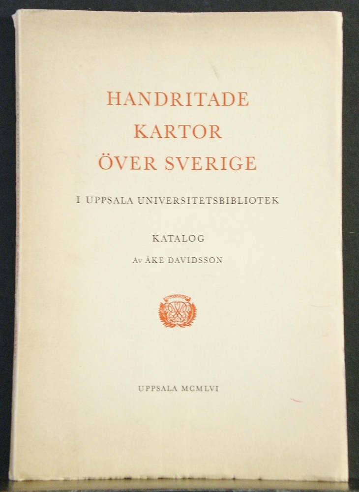 Davidsson, Åke: Handritade kartor över Sverige i Uppsala universitetsbibliotek - maantiede ja matkat