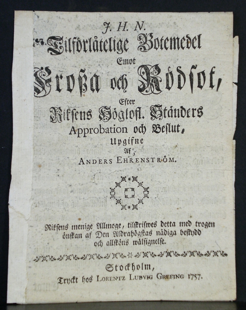 ANDERS EHRENSTRÖM Tilförlåtelige Botemedel emot Frossa och Rödsot efter Riksens Höglofl. Ständers Approbation och beslut (1757)