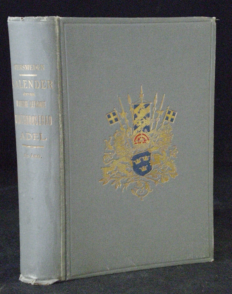 Kalender öfver i Sverige lefvande ointroducerade adel, svensk och utländsk (1899)