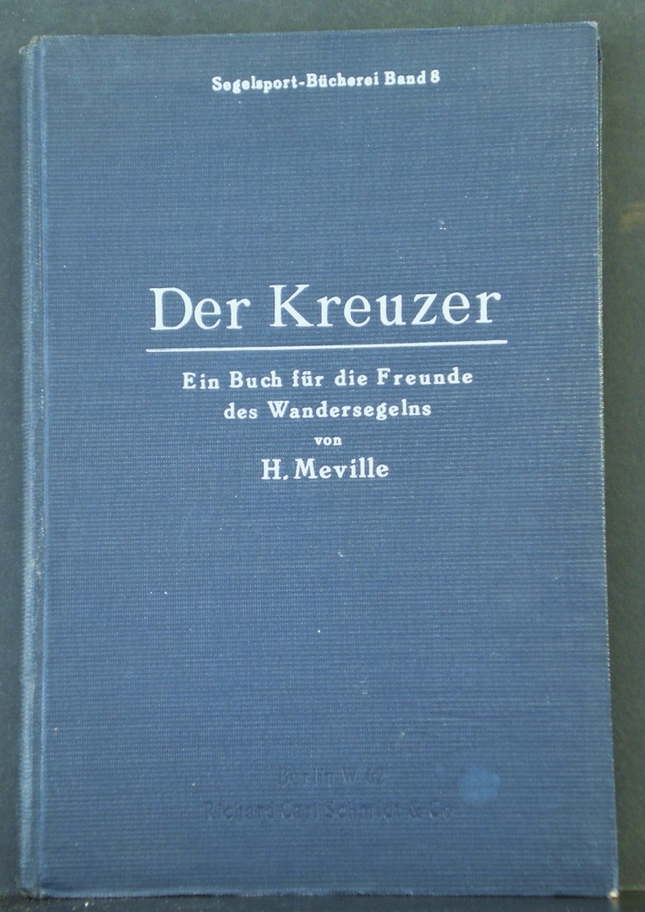 Der Kreuzer. Ein Buch fur die Freunde der Wandersegelns (1925)