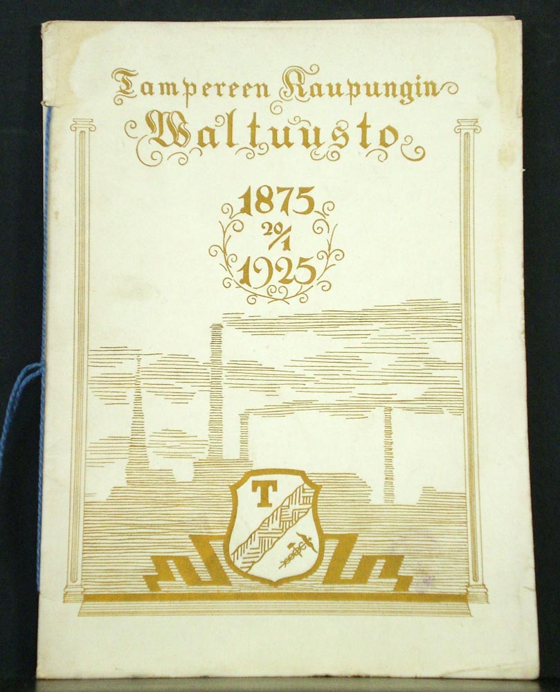 Tampere - Tammerfors: Tampereen Kaupungin Valtuusto 20.1. 1875-1925. Juhlakokous - kaupungit