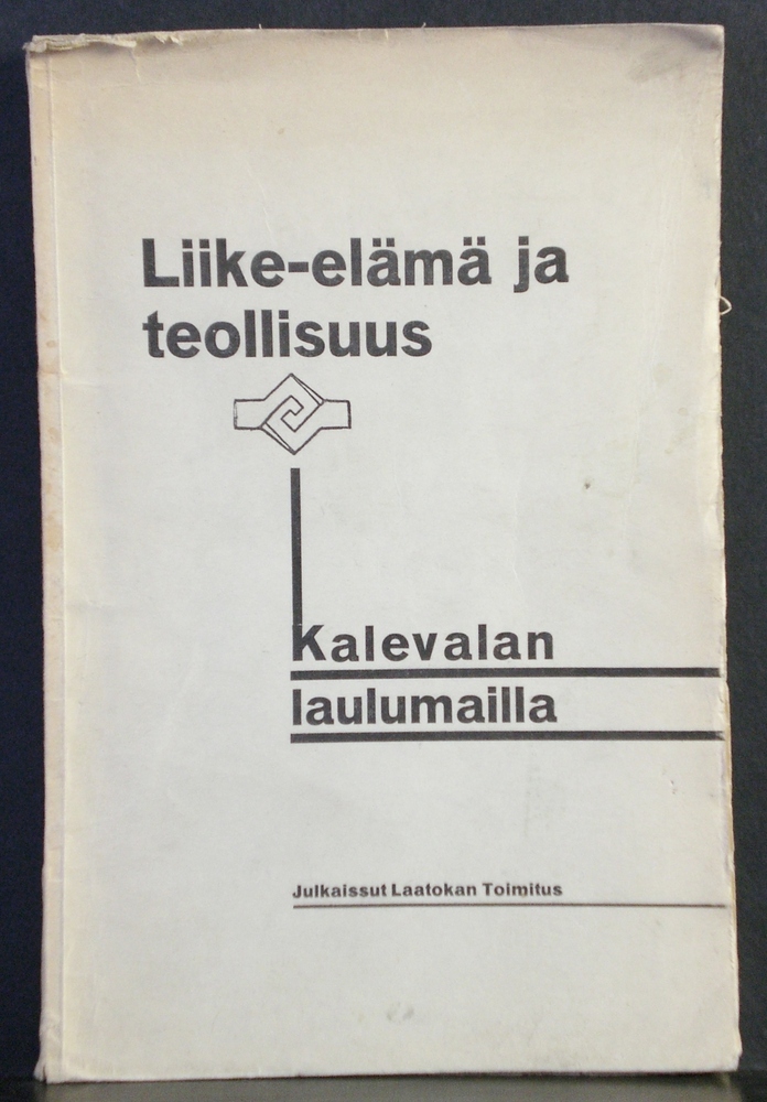 Liike-elämä ja teollisuus Kalevalan laulumailla (1935)