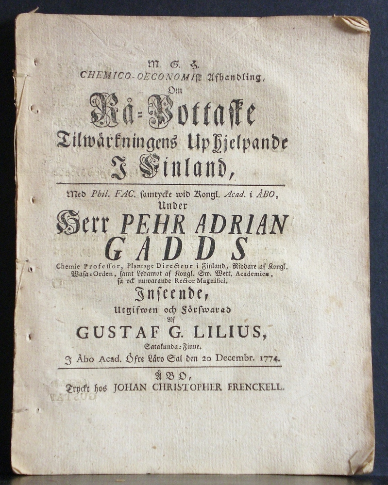 PEHR ADRIAN GADD Chemico-oeconomisk afhandling om rå-pottaske tilwärkningens uphjelpande i Finland (1774)