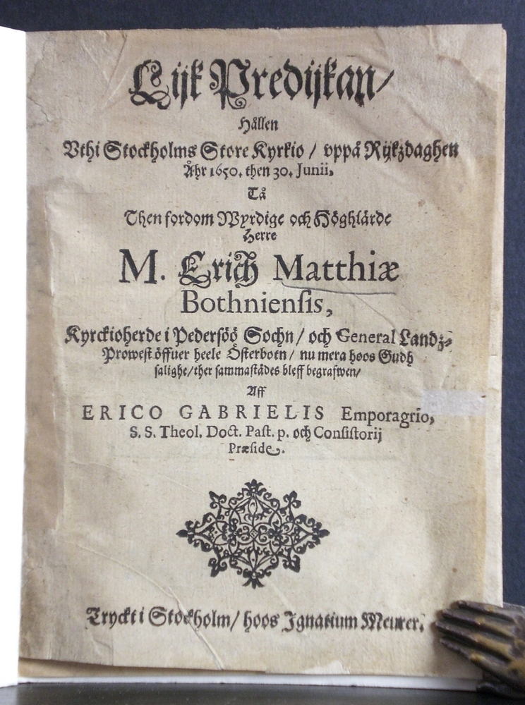 Empograrius, Erik Gabrielsson: Lijk Predijkan Hållen Vthi Stockholms Store Kyrkio/ vppå Rijkzdaghen Åhr 1650, then 30 Junii, Tå M. Erich Matthiae Bothniensis bleff begrafwen