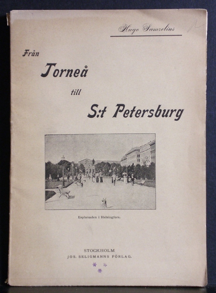 Samzelius, Hugo: Från Torneå till S:t Petersburg. Turistfärder i österväg
