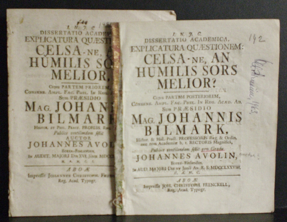 Bilmark, Johannes: Dissertatio academica, explicatura quaestionem: celsa-ne, an humilis sors melior. Resp. Johannes Avolin. I-II. Cujus partem priorem. Cujus partem posteriorem - väitöskirjat