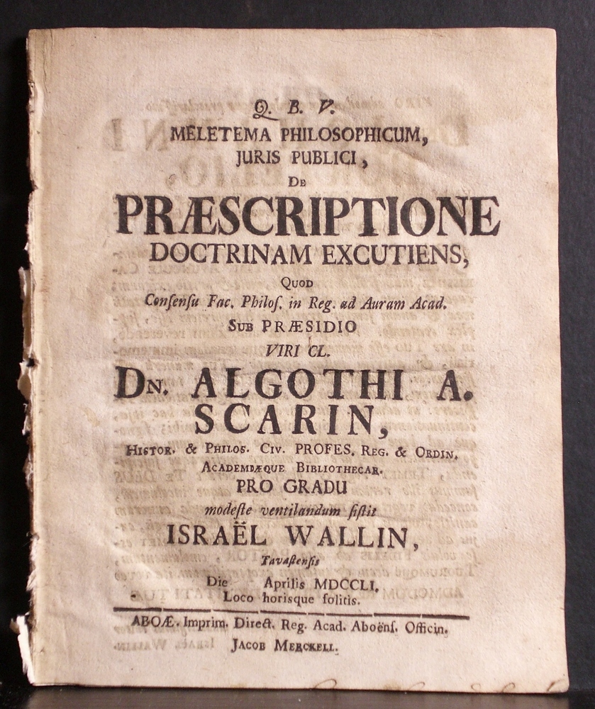 Scarin, Algothus: Meletema philosophicum, juris publici, de praescriptione doctrinam excutiens. Resp. Israel Wallin - väitöskirjat