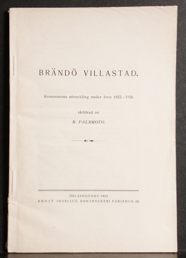 Helsinki - Helsingfors. Palmroth, R.: Brändö Villastad. Kommunens utveckling under åren 1922-1926 - kaupungit