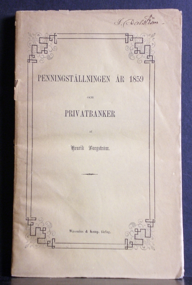 Penningställningen år 1859 och privatbanker af Henrik Borgström