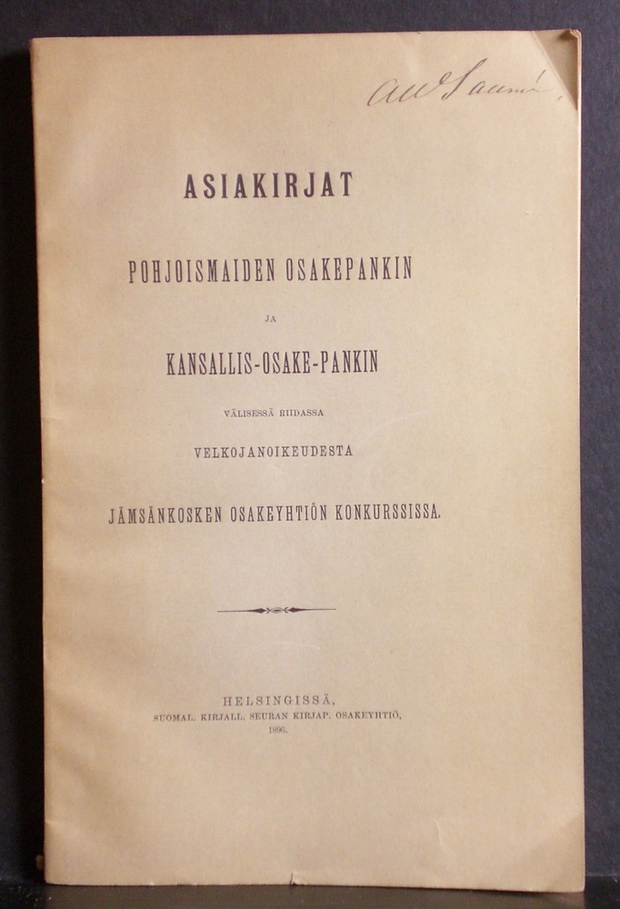 Asiakirjat Pohjoismaiden Osakepankin ja Kansallis-Osake-Pankin välisessä riidassa 1896