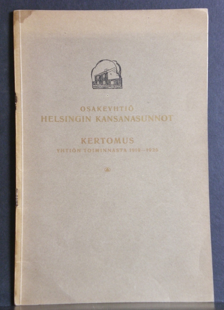 Osakeyhtiö Helsingin kansanasunnot. Kertomus yhtiön toiminnasta 1910-1926