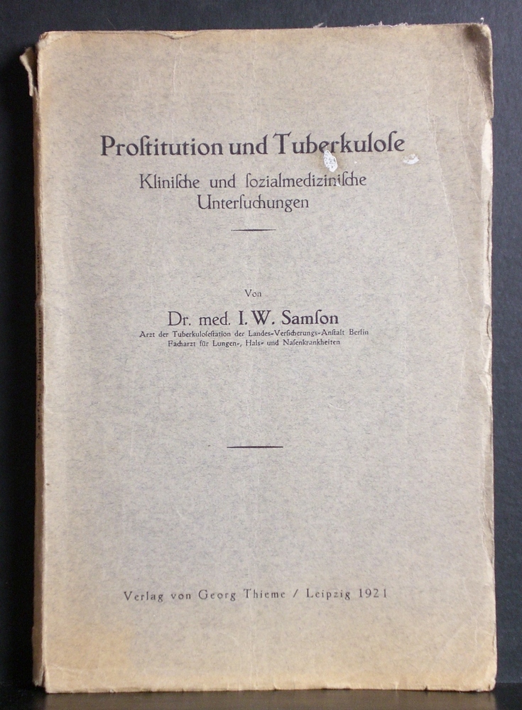 Prostitution und Tuberkulose. Klinische und sozialmedizinische Untersuchungen (1921)