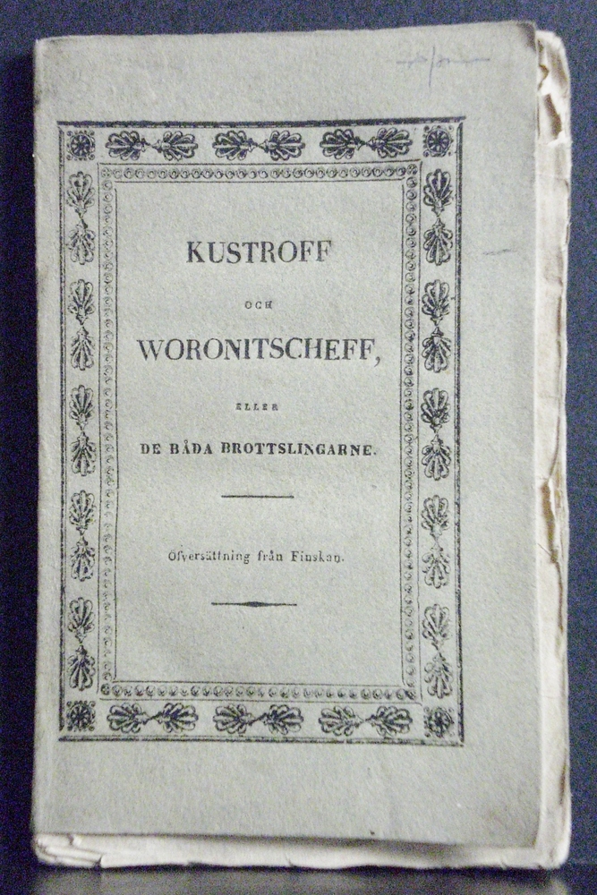 Kustroff och Woronitscheff eller De båda brottslingarne. En rysk berättelse från förra århundradet