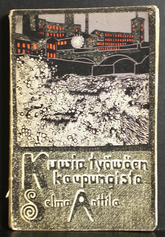 Selma Anttila Kuvia työväen kaupungista (1904)