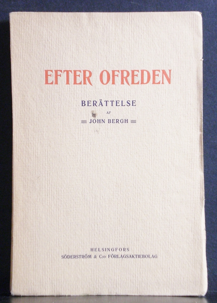 Efter ofreden. Berättelse af John Berg (1910)