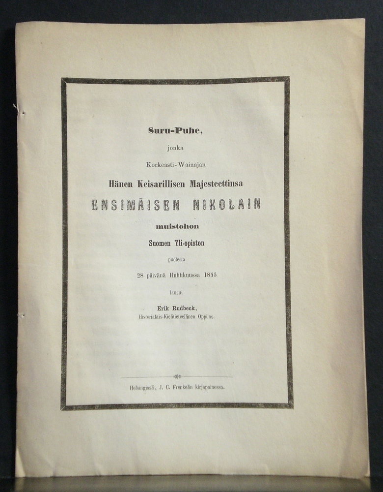 Suru-puhe, jonka korkeasti-wainajan Hänen Keisarillisen Majesteettinsa Ensimmäisen Nikolain muistohon 28 päivänä Huhtikuussa 1853 lausui Erik Rudbeck