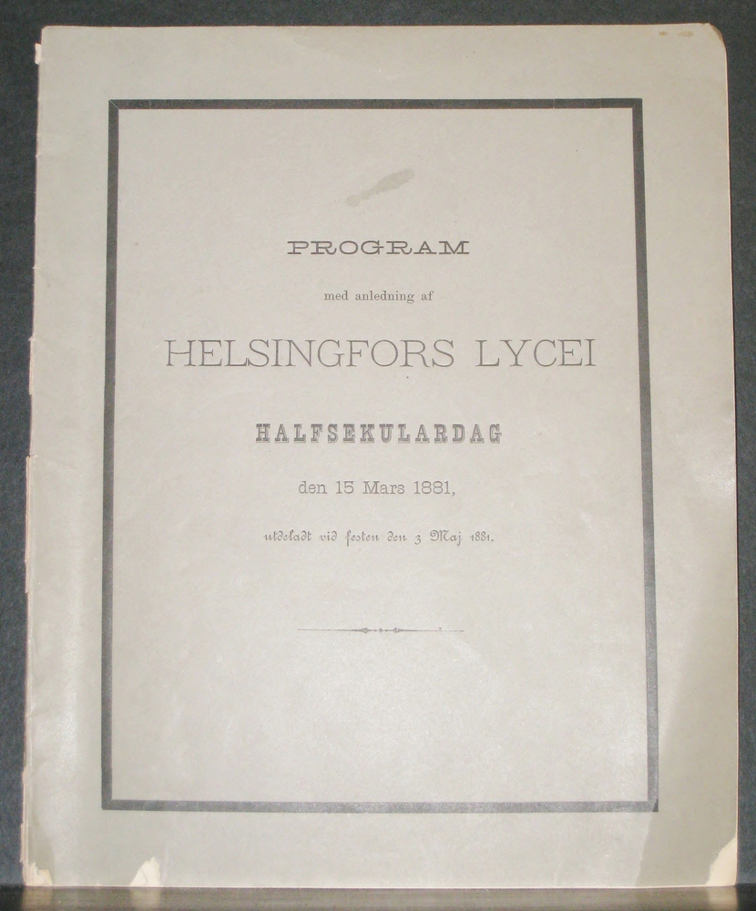 Program med anledning af Helsingfors Lycei hakfsekulardag den 15 mars 1881