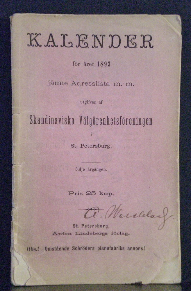 Kalender för året 1893 jämte Adresslista m.m. utgifven af Skandinaviska Välgörenhetsföreningen i St. Petersburg - История и военная история / Historia ja militaria