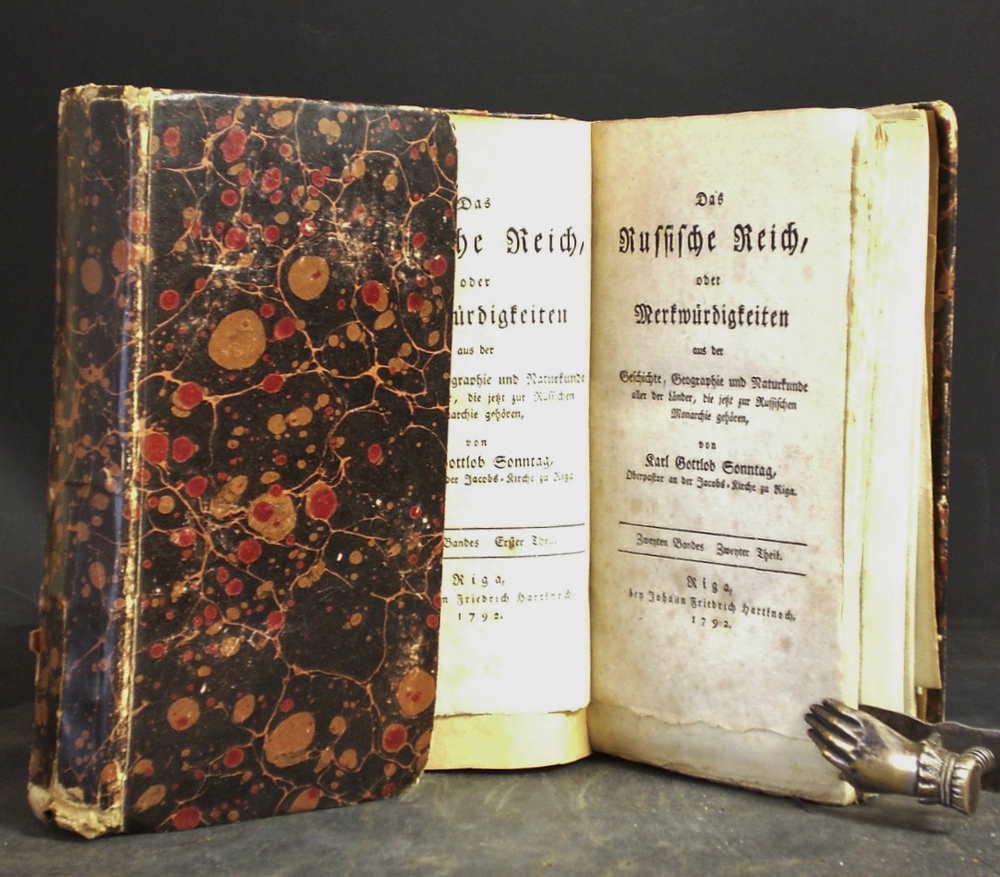 Sonntag, Karl Gottlob: Das Russische Reich, oder Merkwürdigkeiten aus der Geschichte, Geographie und Naturkunde aller der Länder, die jetzt zur Russischen Monarchie gehören. I-II. Erstes Bandes, Erster Theil. Ersten Bandes, Zweyter Theil. Zweyten Bandes, Erster Theil. Zweyte - Venäjän historia ja maantiede