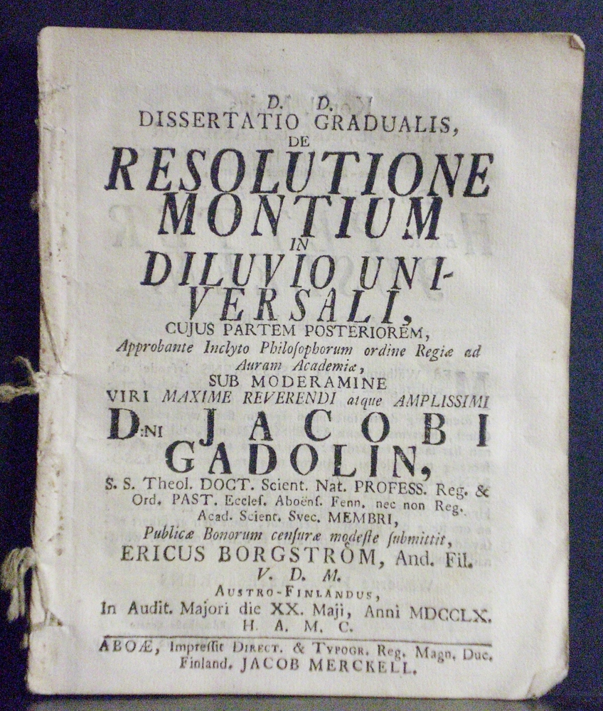 Gadolin, Jacobus: De resolutione montium in diluvio universali. Cujus partem posteriorem. Resp. Ericus Borgström - väitöskirjat