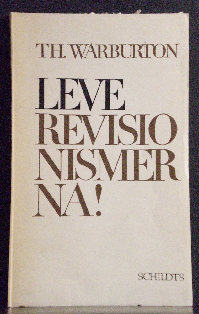 Thomas Warburton Leve revisionismerna! (1970)