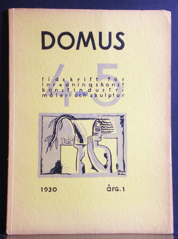 Domus. No. 4-5. Tidskrift för inredningskonst, konstindustri, måleri och skulptur. Årg. 1. 1930