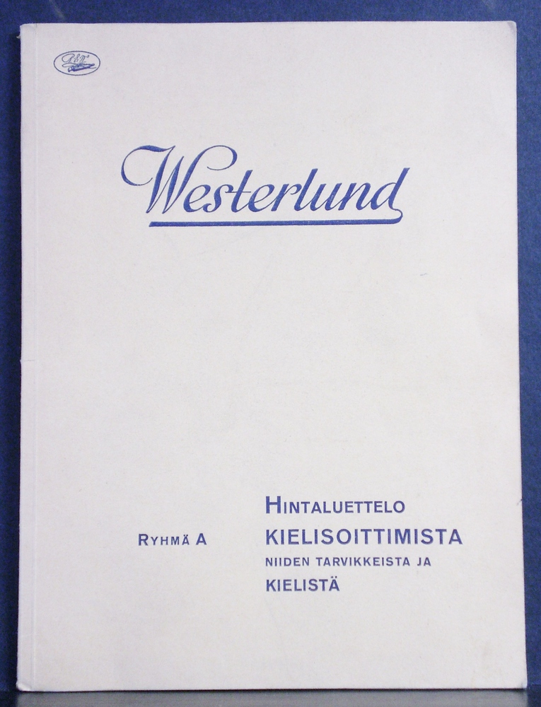 Westerlund. Kuvallinen hintaluettelo kaikenlaatuisista kielisoittimista, niiden tarvikkeista ja kielistä