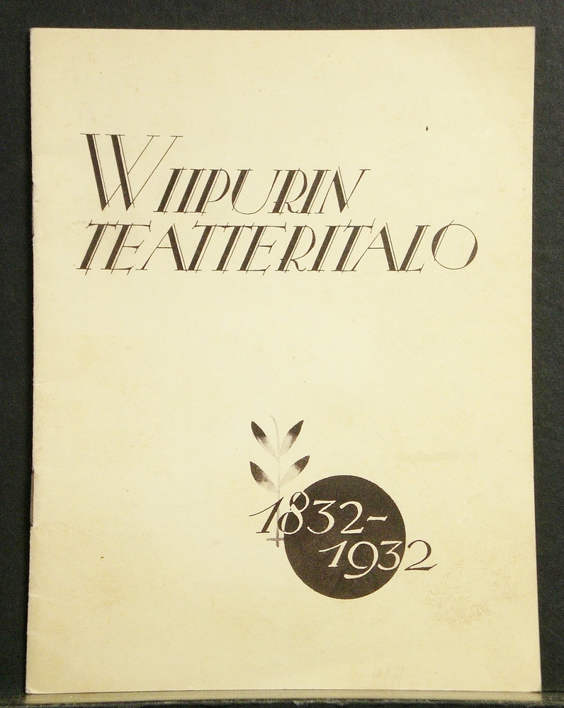 Wiipurin Teatteritalo 1832-1932. Wiipurin Teatteritalon 100-vuotisjuhla