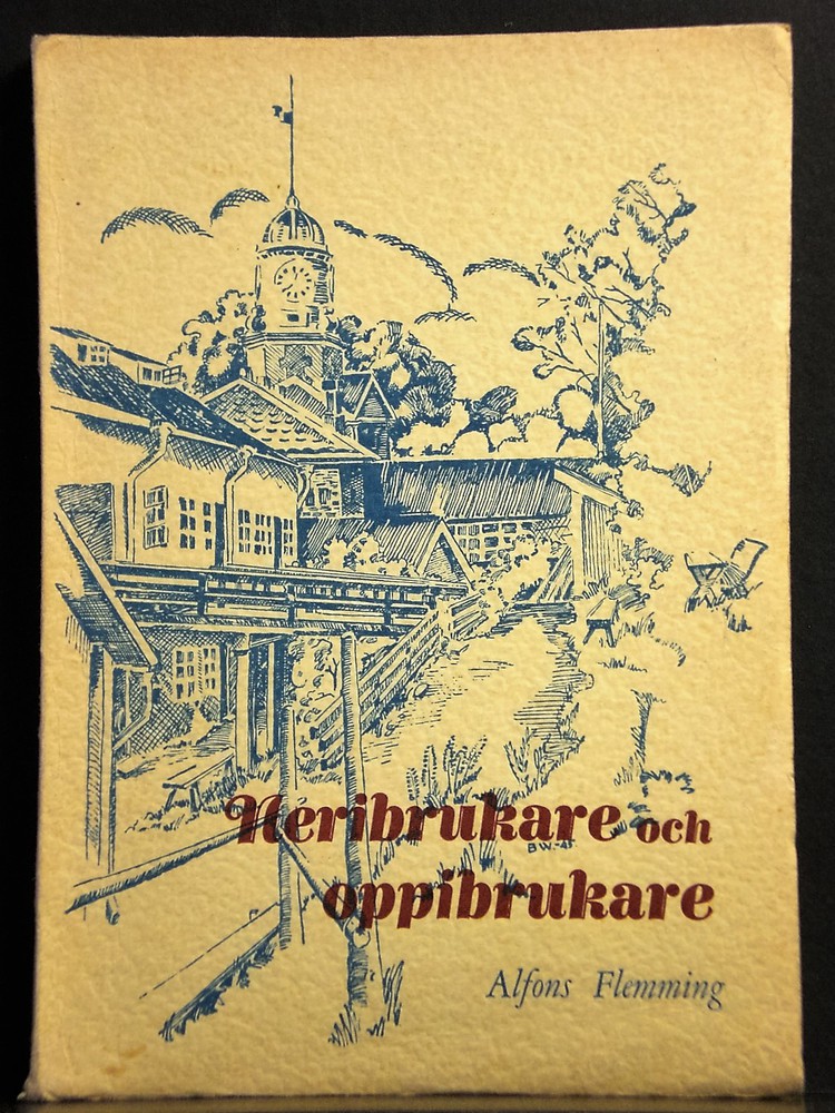Tammisaari - Ekenäs. Flemming, Alfons: Neribrukare och oppibrukare. Minen och hågkomster - kaupungit