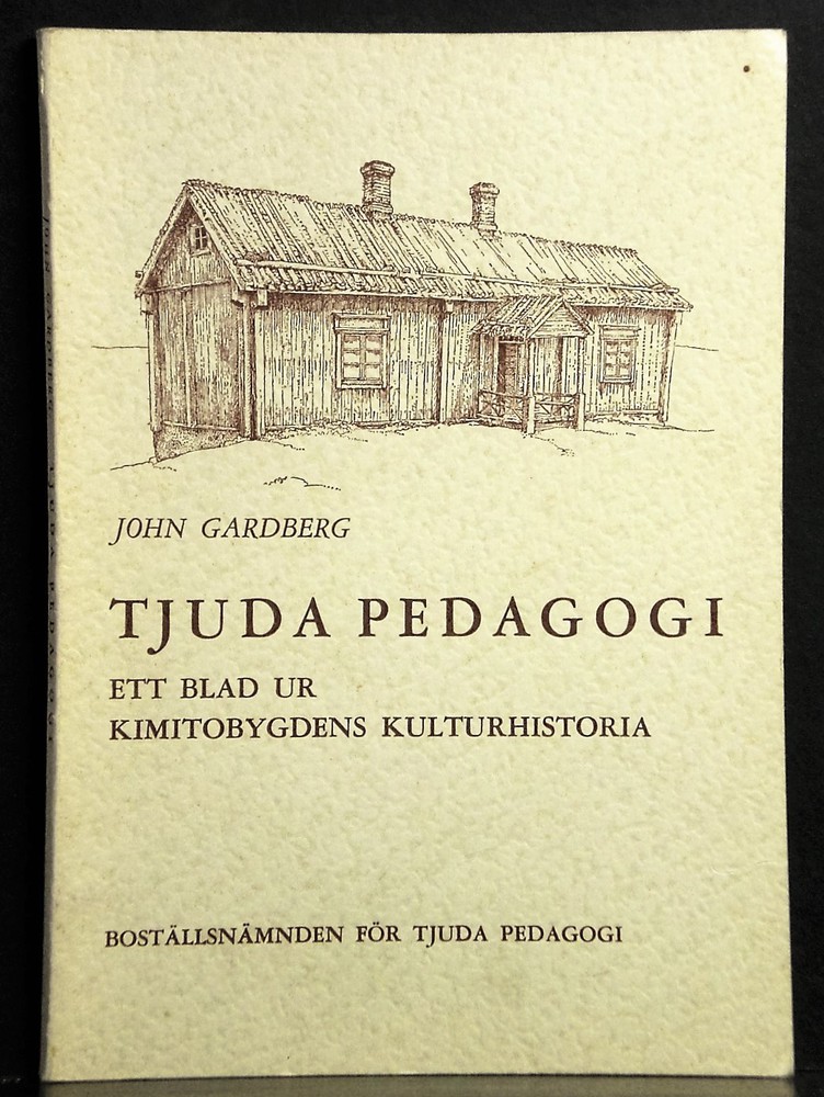 Gardberg, John: Tjuda pedagogi. Ett blad ur Kimitobygdens kulturhistoria
